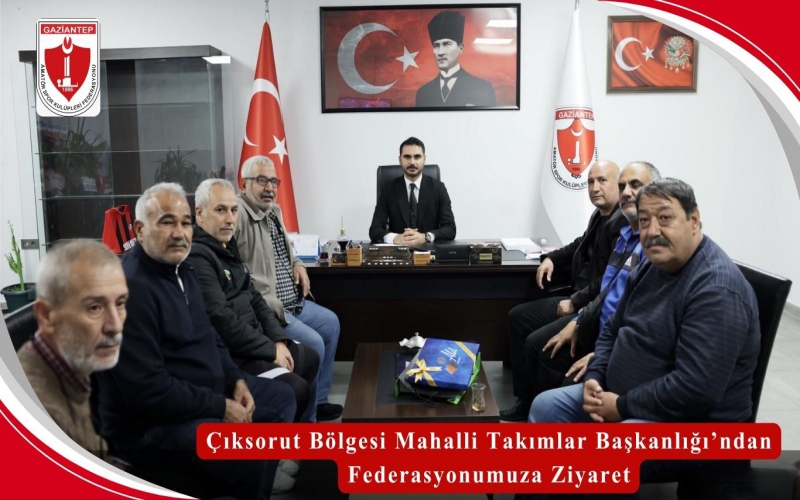 Çıksorut Bölgesi Mahalli Takımlar Başkanlığı’ndan Federasyonumuza Ziyaret